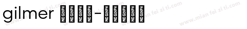 gilmer 字体下载字体转换